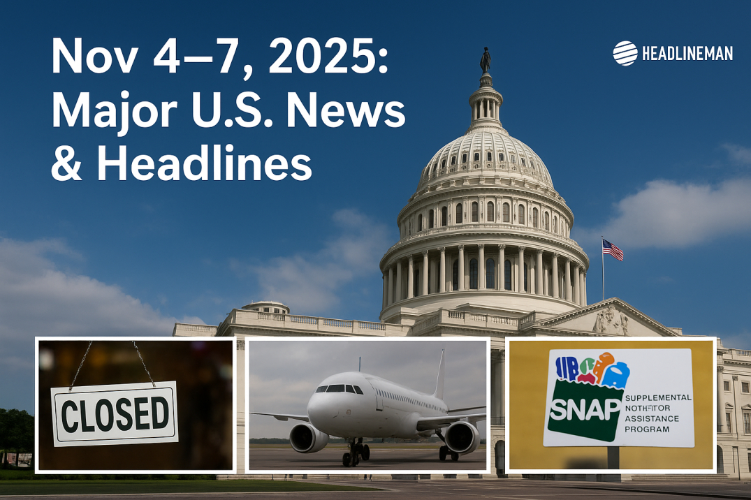 Nov 4–7, 2025: Major U.S. News & Headlines – Today USA News