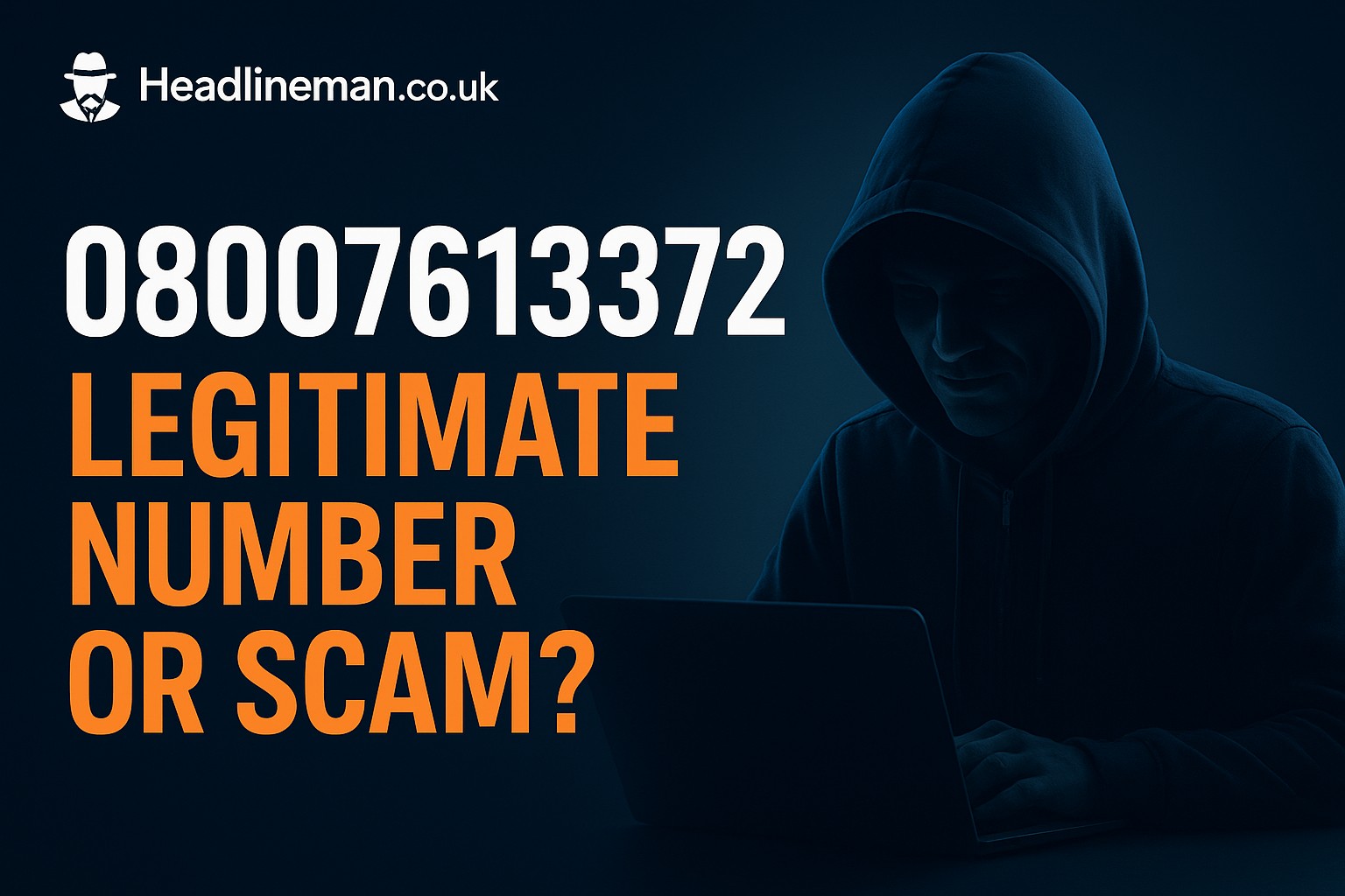 Guide to 08007613372 calls – safety tips by Headlineman.co.uk
