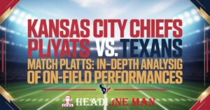 kansas city chiefs vs texans match player stats